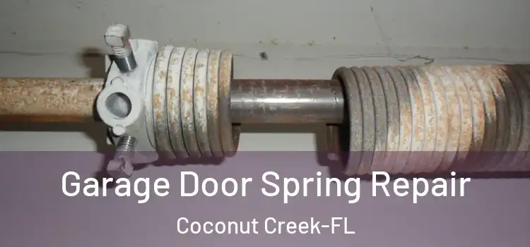  Garage Door Spring Repair Coconut Creek-FL