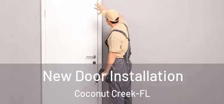 New Door Installation Coconut Creek-FL