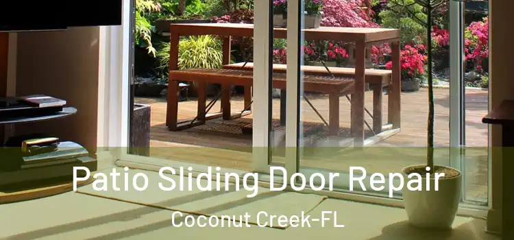 Patio Sliding Door Repair Coconut Creek-FL