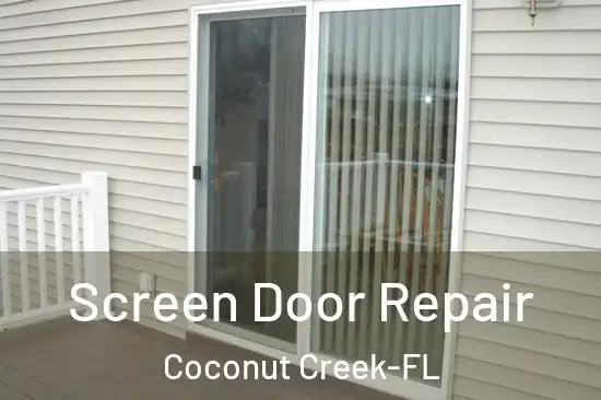  Screen Door Repair Coconut Creek-FL